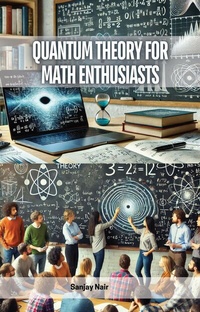 Abbildung von: Quantum Theory for Math Enthusiasts - Educohack Press