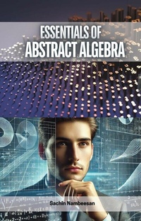Abbildung von: Essentials of Abstract Algebra - Educohack Press