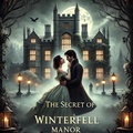 Cover: The Secret of Winterfell Manor - Mickey Bolton