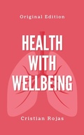 Cover: Health with Wellbeing (Mental Strength, #1) - Cristian Rojas