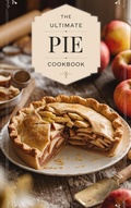 Cover: The Ultimate Pie Cookbook (Dishes, #6) - B&H Publishing Group
