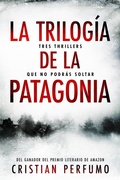 Cover: La trilog&iacute;a de la Patagonia - Cristian Perfumo
