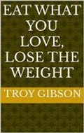 Cover: Eat What You Love, Lose the Weight - Mizell