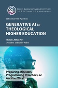 Cover: Generative AI in Theological Higher Education (The D. James Kennedy Institute of Reformed Leadership Essays, #4) - D. James Kennedy Institute