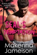 Cover: SEAL's Temptation (Alpha SEALs Hawaii, #5) - Makenna Jameison