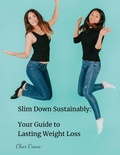 Cover: Slim-down sustainably your guide to lasting weight-loss - Char