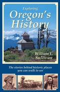 Cover: Exploring Oregon's History - William Sullivan