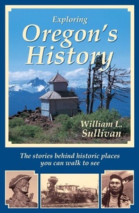Enlarge image Cover: Exploring Oregon's History - William Sullivan