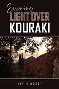 Cover: Evening Light Over Kouraki - Austin Macauley Publishers