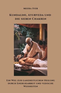 Abbildung von: Kundalini, Ayurveda und die sieben Chakren - epubli