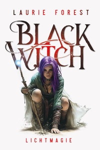 Abbildung von: Black Witch - Lichtmagie - foliant Verlag