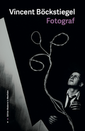 Cover: Vincent B&ouml;ckstiegel Fotograf Von Arrode in die Welt - Edition Moderne in Westfalen