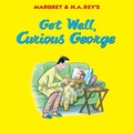 Cover: Get Well, Curious George - HarperCollins