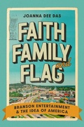 Cover: Faith, Family, and Flag - University of Chicago Press