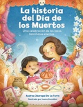 Cover: La historia del Dia de los Muertos / The Dia de Los Muertos Story - becker&mayer! books