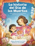 Cover: La historia del Dia de los Muertos / The Dia de Los Muertos Story - becker&mayer! books
