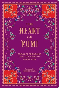 Abbildung von: The Heart of Rumi - Wellfleet Press,U.S.