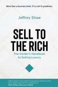Cover: Sell to the Rich - Jeffrey Shaw LLC