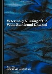 Abbildung von: Veterinary Nursing of the Wild, Exotic and Unusual - Cambridge Scholars Publishing