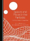 Cover: Spaces and Places in the Fantastic - Cambridge Scholars Publishing