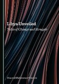Cover: Libya Unveiled - Cambridge Scholars Publishing