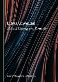 Enlarge image Cover: Libya Unveiled - Cambridge Scholars Publishing