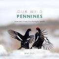 Cover: OUR WILD PENNINES - Stainmoor Wild Press