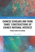 Cover: Chinese Scholars and Think Tanks' Constructions of China's National Interest - Routledge