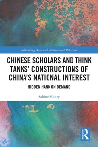Abbildung von: Chinese Scholars and Think Tanks' Constructions of China's National Interest - Routledge