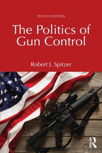 Abbildung von: The Politics of Gun Control - Routledge