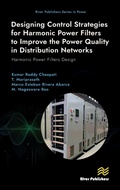Cover: Designing Control Strategies for Harmonic Power Filters to Improve the Power Quality in Distribution Networks - River Publishers
