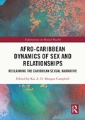 Cover: Afro-Caribbean Dynamics of Sex and Relationships - Routledge