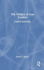 Cover: The Politics of Gun Control - Routledge