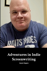 Abbildung von: Adventures in Indie Screenwriting - Lulu.com