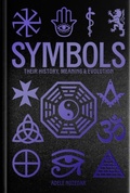 Cover: Symbols: Their History, Meaning & Evolution - Arcturus