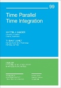 Cover: Time Parallel Time Integration - Society for Industrial & Applied Mathematics,U.S.