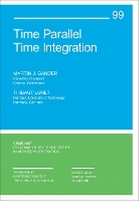 Enlarge image Cover: Time Parallel Time Integration - Society for Industrial & Applied Mathematics,U.S.