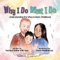 Cover: Why I Do What I Do - Halo Publishing International