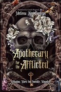 Cover: Apothecary for the Afflicted - Muse Oracle Press