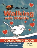 Cover: We Love Walking with Wildlife Colouring Book - Jenny Dyer