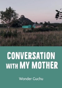 Abbildung von: Conversation With My Mother - Mwanaka Media and Publishing
