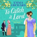 Cover: To Catch a Lord - Boldwood Books Ltd