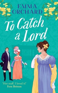 Enlarge image Cover: To Catch a Lord - Boldwood Books Ltd