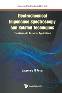 Abbildung von: Electrochemical Impedance Spectroscopy And Related Techniques: From Basics To Advanced Applications - World Scientific Europe Ltd