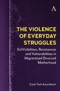 Cover: The Violence of Everyday Struggles - Anthem Press