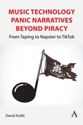 Cover: Music Technology Panic Narratives Beyond Piracy - Anthem Press