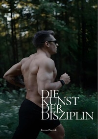 Abbildung von: Die Kunst der Disziplin - tredition GmbH