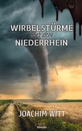 Cover: Wirbelst&uuml;rme &uuml;ber dem Niederrhein - novum Verlag