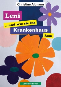 Abbildung von: Leni und wie sie ins Krankenhaus kam - BoD - Books on Demand