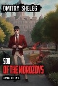 Cover: Son of the Morozovs (Living Ice Book 3) - Magic Dome Books in Collaboration with 1c-Publishing